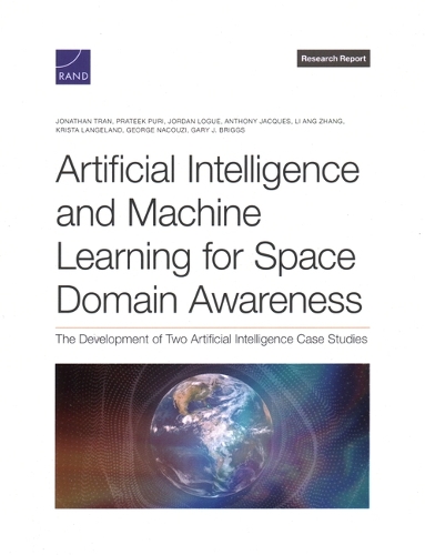 Artificial Intelligence and Machine Learning for Space Domain Awareness: The Development of Two Artificial Intelligence Case Studies