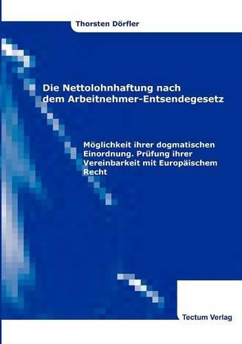 Die Nettolohnhaftung nach dem Arbeitnehmer-Entsendegesetz