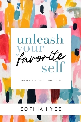 Unleash Your Favorite Self