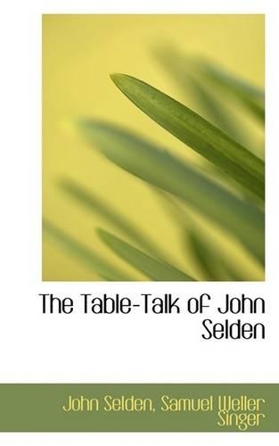 The Table-Talk of John Selden