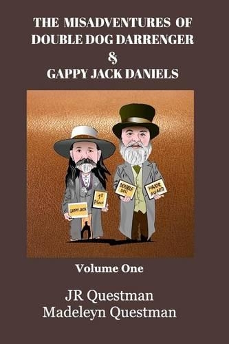 The Misadventures of Double Dog Darrenger & Gappy Jack Daniels: Volume One(English)