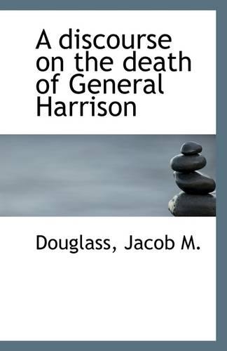 A Discourse on the Death of General Harrison