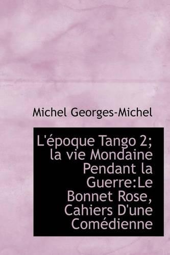 L' Poque Tango 2; La Vie Mondaine Pendant La Guerre