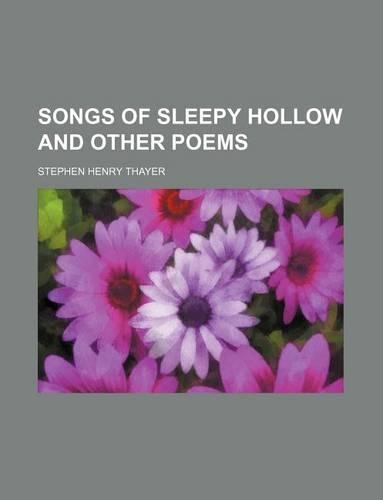 Songs of Sleepy Hollow and Other Poems