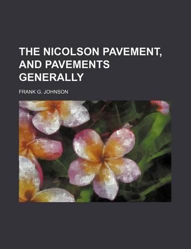 The Nicolson Pavement, and Pavements Generally: (English)