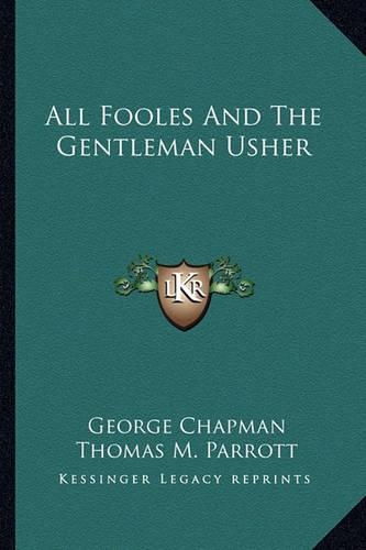 All Fooles And The Gentleman Usher