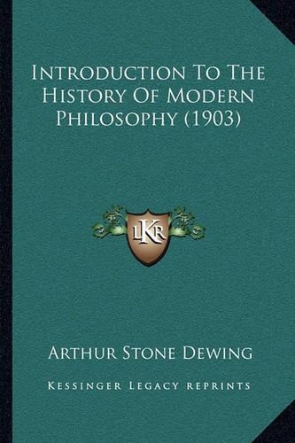 Introduction To The History Of Modern Philosophy (1903)