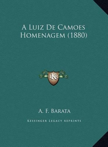 A Luiz de Camoes Homenagem (1880): (Portuguese)