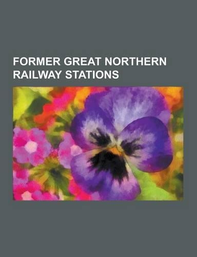 Former Great Northern Railway Stations