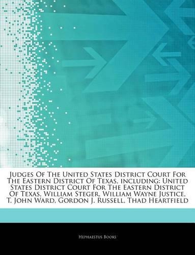 Articles on Judges of the United States District Court for the Eastern District of Texas, Including
