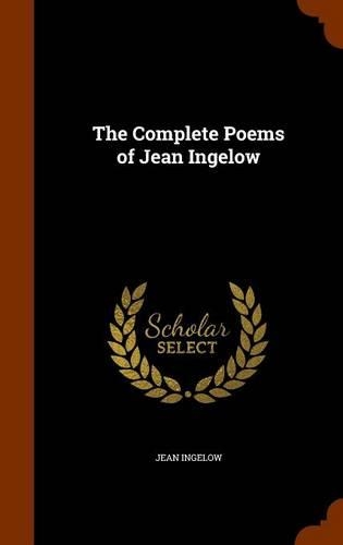 The Complete Poems of Jean Ingelow