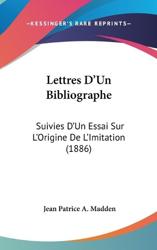 Lettres D'Un Bibliographe