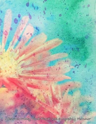 Abstract Pretty Pink Floral 2016 Monthly Planner