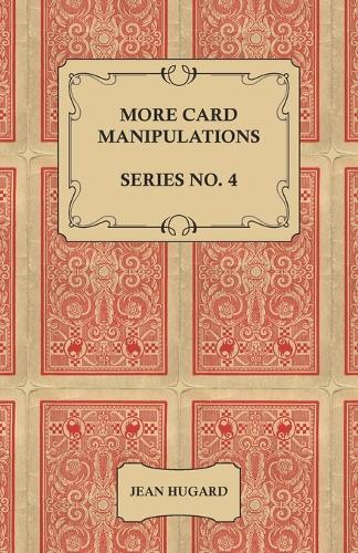 More Card Manipulations - Series No. 4