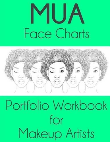 MUA Face Charts Portfolio Workbook for Makeup Artists: Gaia Edition