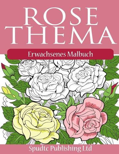 Rose Thema: Erwachsenes Malbuch