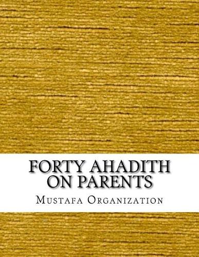 Forty Ahadith on Parents