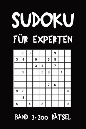 Sudoku für Experten Band 3 200 Rätsel