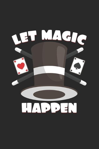 Let magic happen: 6x9 Magician - dotgrid - dot grid paper - notebook - notes