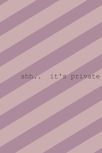 shh.. Its Private: A5 Journal Diary Notebook (6x 9) personal Diary Planner