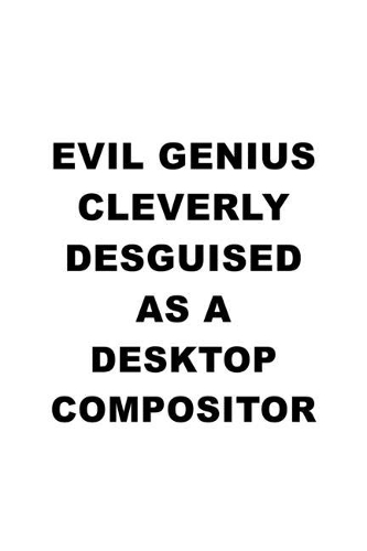 Evil Genius Cleverly Desguised As A Desktop Compositor