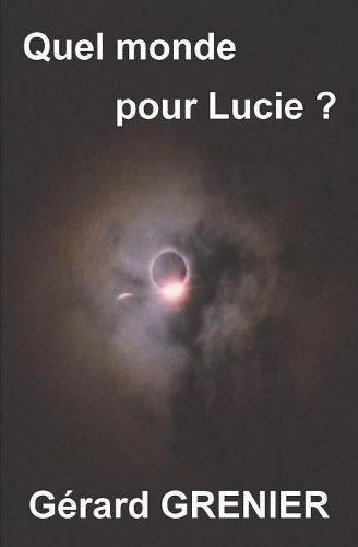 Quel monde pour Lucie ?