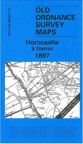 Horncastle and District 1897: Inch to the Mile Sheet 115(Old Ordnance Survey Maps - Inch to the Mile)