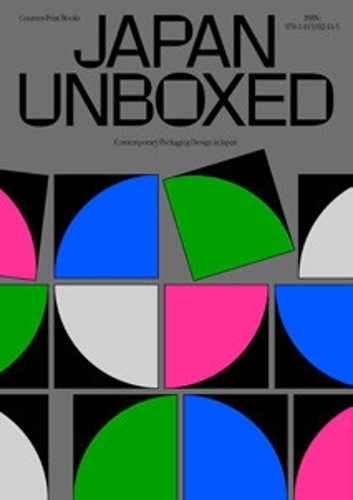 Unboxed: Japan: Contemporary Packaging Design in Japan