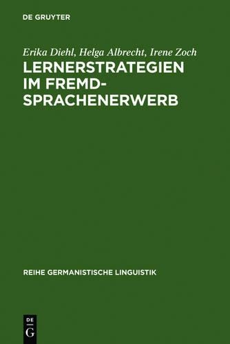 Lernerstrategien im Fremdsprachenerwerb: (114 Reihe Germanistische Linguistik)