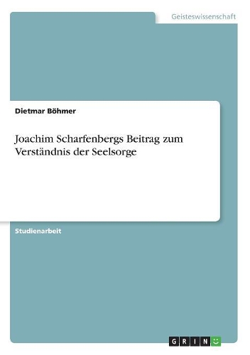 Joachim Scharfenbergs Beitrag zum Verständnis der Seelsorge