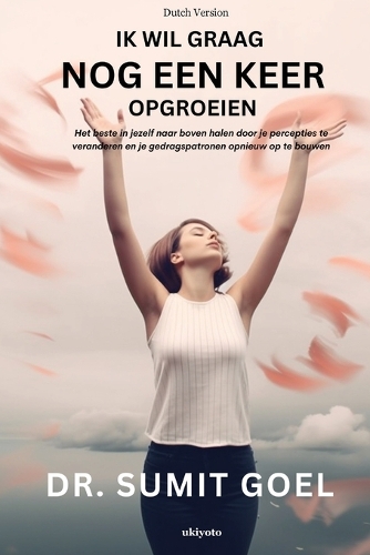 Ik Wil Graag Nog Een Keer Opgroeien