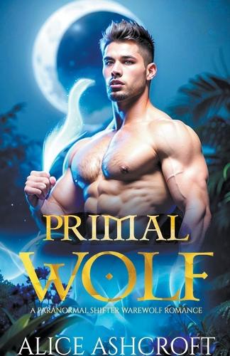 Primal Wolf: A Werewolf Paranormal Romance