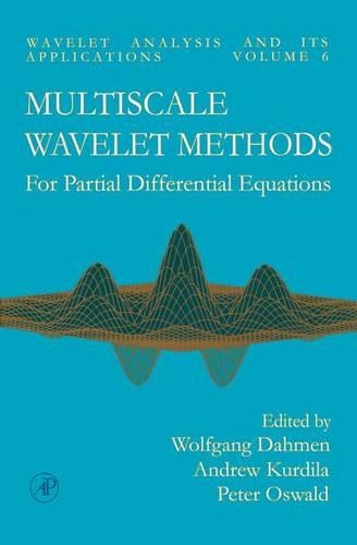 Multiscale Wavelet Methods for Partial Differential Equations: (6 Wavelet Analysis and Its Applications)