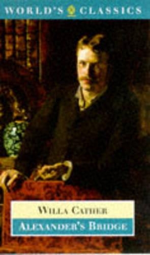 Alexander's Bridge: (World's Classics)