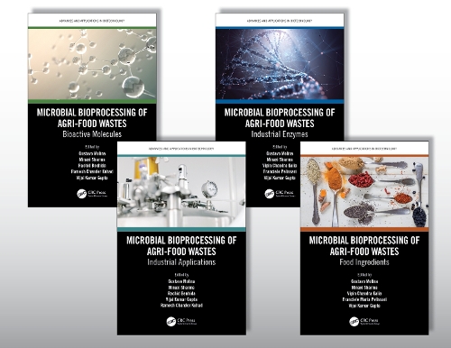 Microbial Bioprocessing of Agri-Food Wastes, Four-Volume Set: (Advances and Applications in Biotechnology)