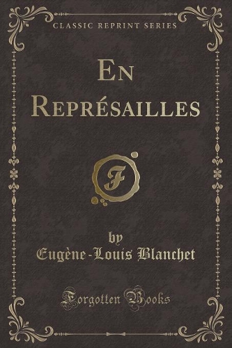 En Représailles (Classic Reprint)