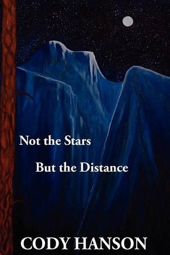 Not the Stars But the Distance: (English)