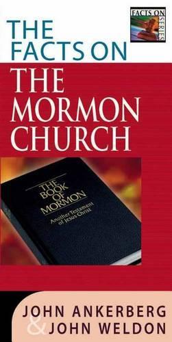 The Facts on the Mormon Church: (Facts on (Harvest House Publishers))