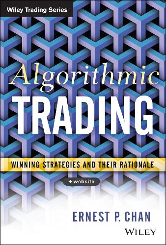 Algorithmic Trading: Winning Strategies and Their Rationale(Wiley Trading)