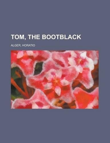 Tom, the Bootblack: (English)