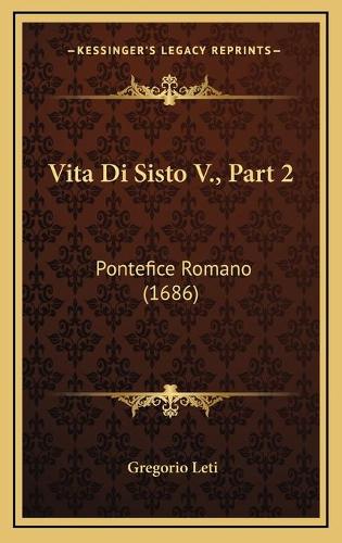 Vita Di Sisto V., Part 2