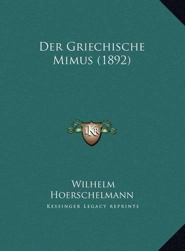 Der Griechische Mimus (1892)