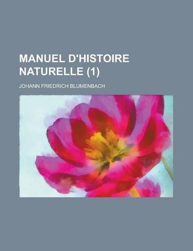 Manuel D'Histoire Naturelle (1): (French)