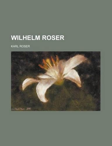 Wilhelm Roser: (German)