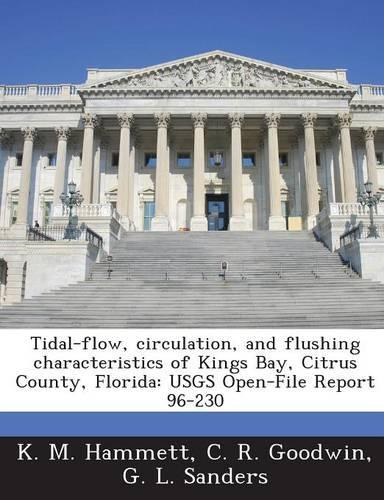 Tidal-Flow, Circulation, and Flushing Characteristics of Kings Bay, Citrus County, Florida