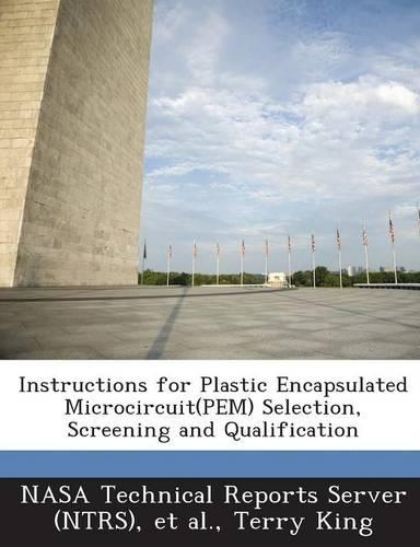 Instructions for Plastic Encapsulated Microcircuit(pem) Selection, Screening and Qualification: (English)