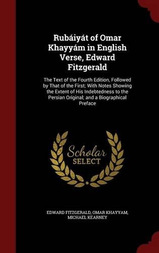 Rubáiyát of Omar Khayyám in English Verse, Edward Fitzgerald