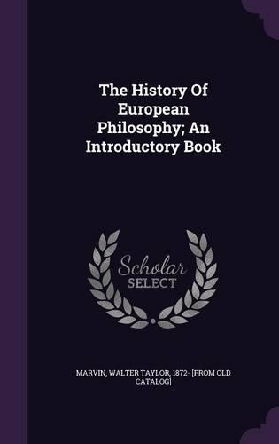 The History Of European Philosophy; An Introductory Book