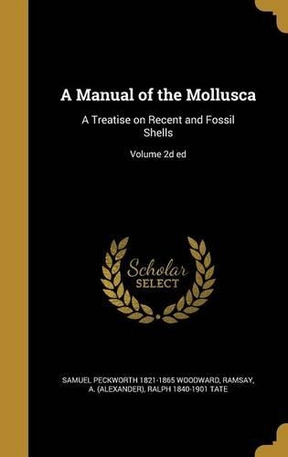 A Manual of the Mollusca