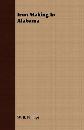 Iron Making In Alabama: (English)